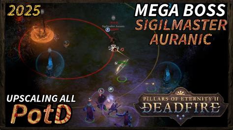 deadfire mega bosses|Sigilmaster Auranic .